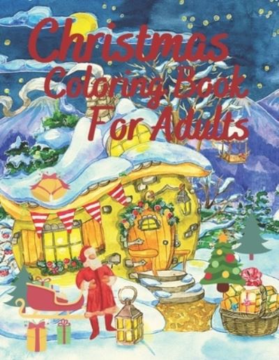 Christmas Coloring Book for Adults - Coloring Book Club - Książki - Independently Published - 9798559329925 - 21 listopada 2020