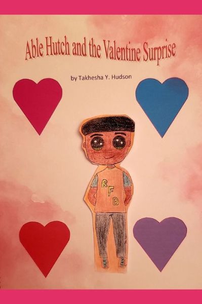 Cover for Takhesha y Hudson · Able Hutch and the Valentine Surprise (Paperback Book) (2021)