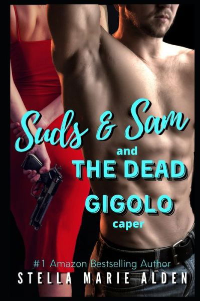 Cover for Stella Marie Alden · The Dead Gigolo Caper (Paperback Book) (2020)