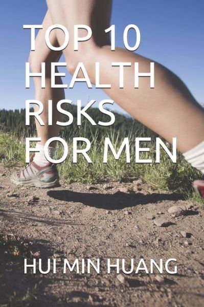Cover for Hui Min Huang · Top 10 Health Risks for Men (Pocketbok) (2020)