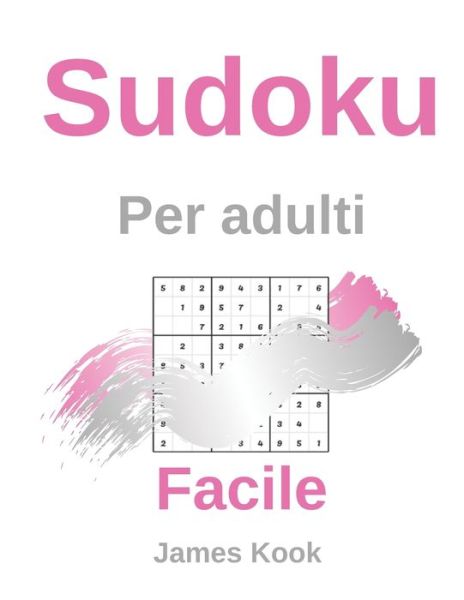 Cover for James Kook · Facile Sudoku per adulti (Paperback Book) (2020)