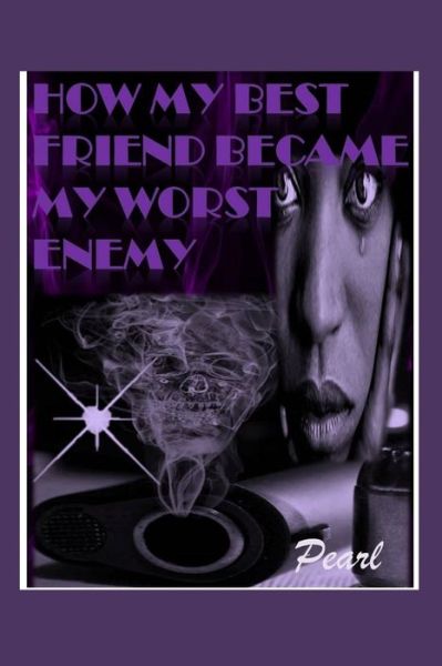 Cover for Pearl · How My Best Friend Became My Worst Enemy (Paperback Book) (2020)