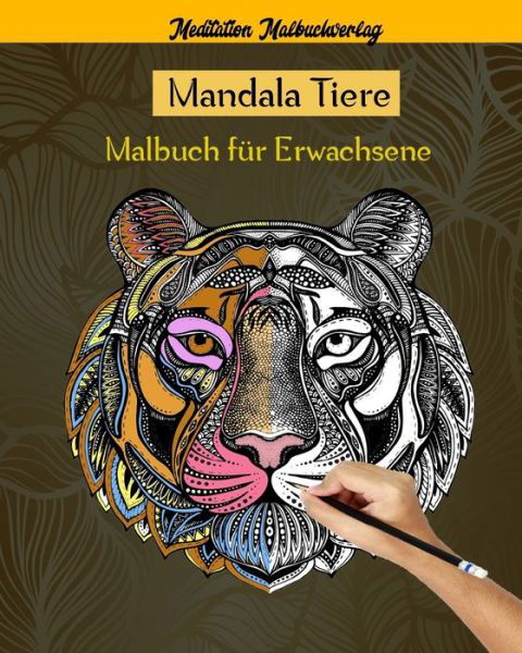 Cover for Meditation Malbuchverlag · Mandala Tiere Malbuch fur Erwachsene (Pocketbok) (2020)