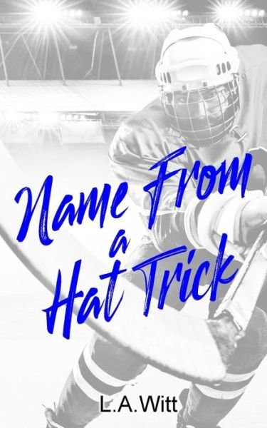 Cover for L A Witt · Name From a Hat Trick (Paperback Book) (2020)