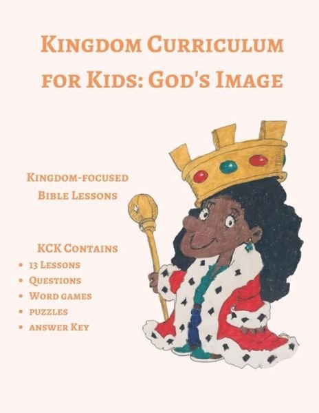 Kingdom Curriculum for Kids 3 - Gena y Matthews - Books - Independently Published - 9798652446925 - June 9, 2020