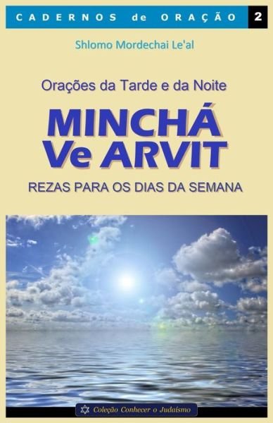 Cover for Shlomo Mordechai Le'al · Oracoes da Tarde e da Noite - Mincha Ve Arvit (Paperback Book) (2020)