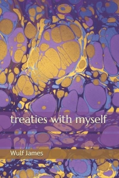 Cover for Wulf James · Treaties with Myself (Paperback Book) (2020)