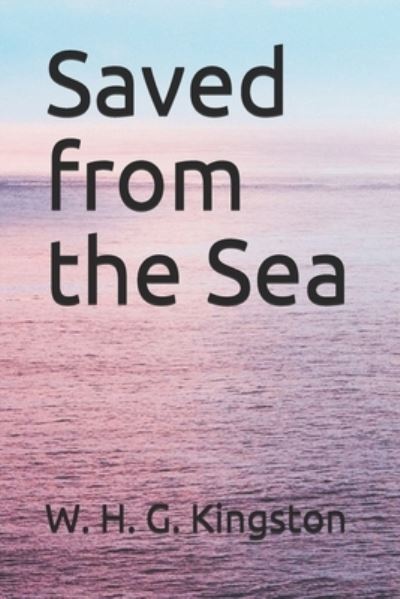 Cover for W H G Kingston · Saved from the Sea (Paperback Book) (2020)