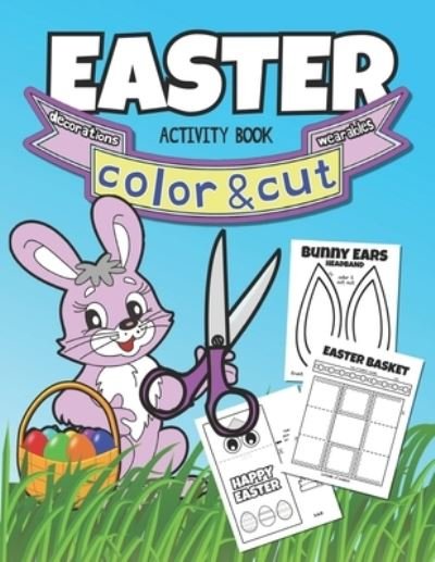 Easter Color & Cut Activity Book - Square Root of Squid Publishing - Boeken - Independently Published - 9798700480925 - 26 januari 2021