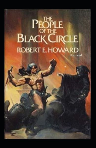 Cover for Robert Ervin Howard · The People Of The Black Circle (Illustrated) (Paperback Book) (2021)