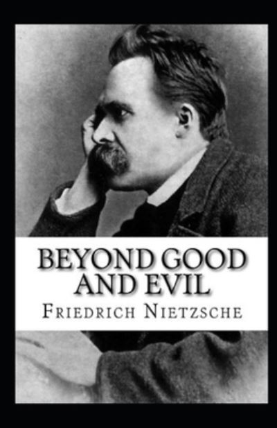 Cover for Friedrich Wilhelm Nietzsche · Beyond Good and Evil Annotated (Paperback Book) (2021)