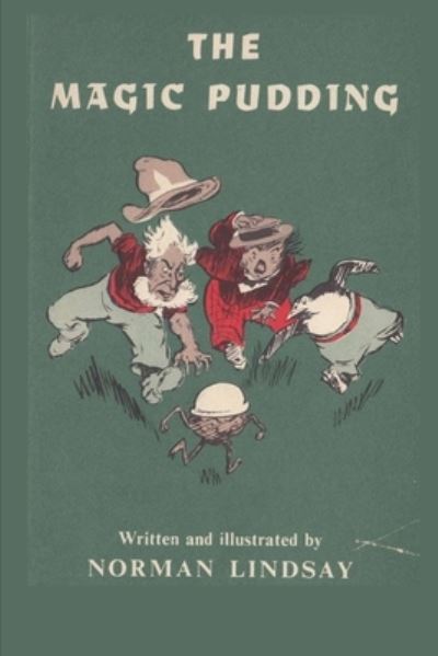 Cover for Norman Lindsay · The Magic Pudding Annotated and Illustrated Edition by Norman Lindsay (Paperback Book) (2021)