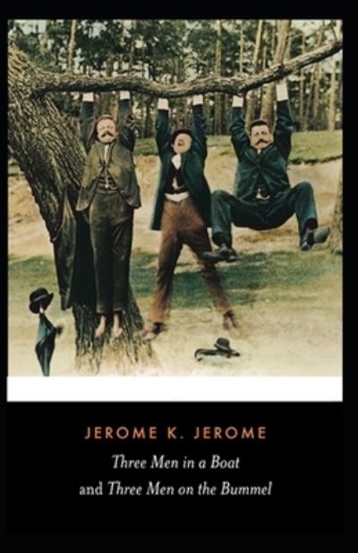 Three Men on the Bummel Illustrated Edition - Jerome K Jerome - Books - Independently Published - 9798741124925 - April 20, 2021