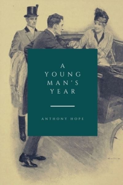 Cover for Anthony Hope · A Young Man's Year (Paperback Book) (2021)