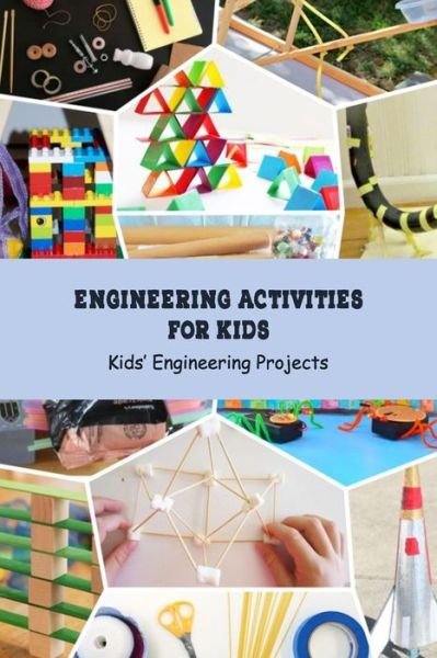 Cover for Angela Johnson · Engineering Activities for Kids (Paperback Bog) (2021)