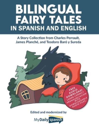 Cover for My Daily Spanish · Bilingual Fairy Tales in Spanish and English: A Story Collection from Charles Perrault, James Planche, and Teodoro Baro y Sureda (Paperback Book) (2022)