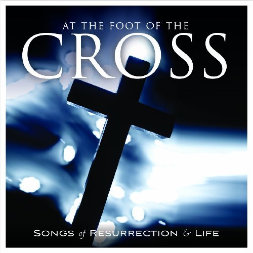 Cover for At the Foot of the Cross (CD) (2010)