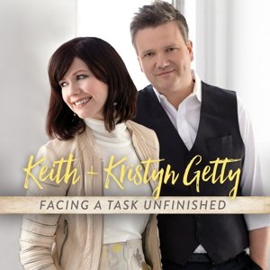 Cover for Getty, Keith &amp; Kristyn · Facing A Task Unfinished (CD) (2016)