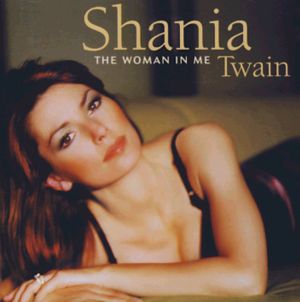 Woman In Me - Shania Twain - Musiikki - MERCURY - 0008817012926 - tiistai 5. toukokuuta 2015