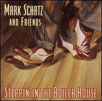 Cover for Schatz Mark · Steppin'in the Boiler Hous (CD) (2006)