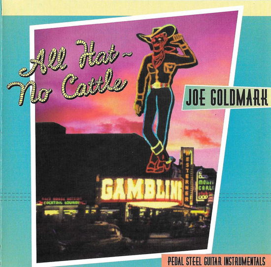 All Hat, No Cattle - Joe Goldmark - Musik - HIGHTONE - 0012928300926 - 26. April 1999