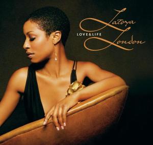 Love & Life - Latoya London - Musikk - POP - 0013431852926 - 20. september 2005