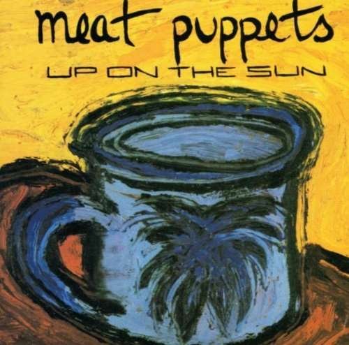 Cover for Meat Puppets · Up on the Sun [ecd] [remastered] (CD) (1999)