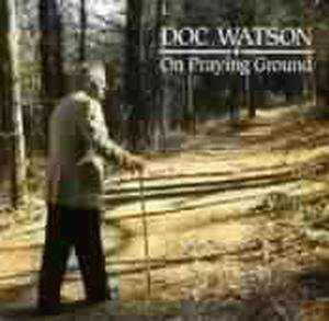 Cover for Doc Watson · On Praying Ground (CD) (1993)