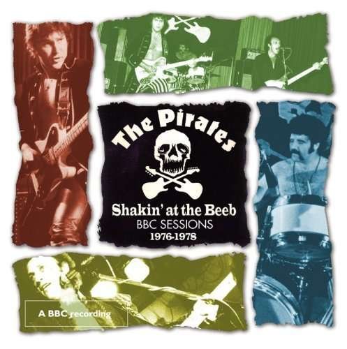 Shakin' at the Beeb: Complete Bbc Sessions 1976 - Pirates - Musiikki - Castle Us / Ryko - 0021823629926 - tiistai 14. elokuuta 2007