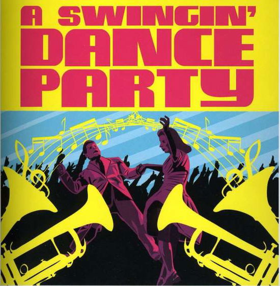Swingin Dance Party - Swingin Dance Party - Música - Relativity Entertainment - 0026656202926 - 15 de fevereiro de 2011
