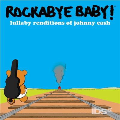 Lullaby Renditions of Johnny Cash - Rockabye Baby! - Música - Rockabye Baby Music - 0027297972926 - 23 de febrero de 2018