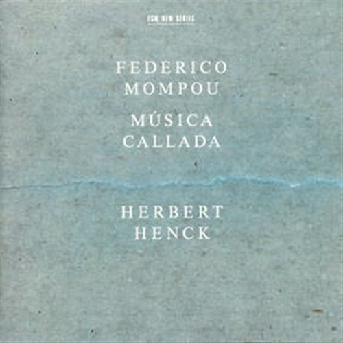 Musica Callada - Mompou / Henck - Muziek - SUN - 0028944569926 - 1 februari 2000