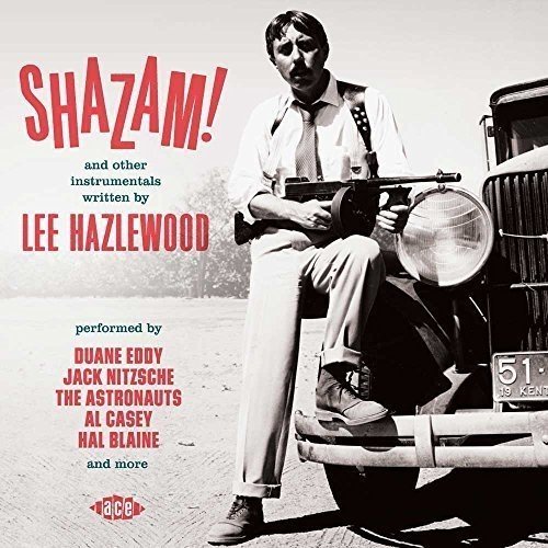 Cover for Shazam! &amp; Other Instrumentals Written by Lee · Shazam and Other Instrumentals from Lee Hazelwood (CD) (2016)