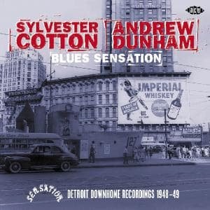 Sylvester Cotton / Andrew Dunham · Blues Sensation: Detroit Down (CD) (2003)