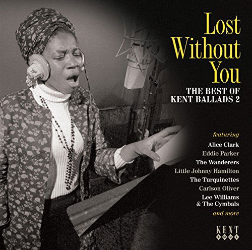 Lost Without You the Best of Kent Ballads 2 - Various Artists - Musik - KENT - 0029667243926 - 13. november 2015