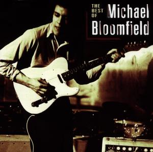 The Best of Mike Bloomfield - Mike Bloomfield - Música - ACE RECORDS - 0029667988926 - 27 de outubro de 1997