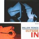 Outside in - Dillon Fence - Musik - MAMMOTH - 0035498004926 - 16. april 1993