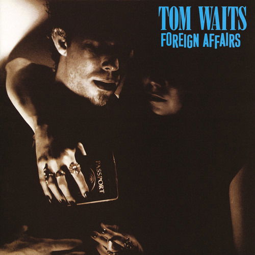 Foreign Affairs - Tom Waits - Música - ROCK/POP - 0045778756926 - 23 de março de 2018