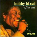 After All - Bobby Blue Bland - Musik - MALAC - 0048021743926 - 7. april 1995