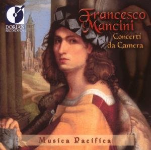 Chamber Concertos - Mancini / Scarlatti / Durante / Musica Pacifica - Musique - DOR - 0053479320926 - 15 août 2000
