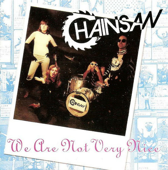 Cover for Chainsaw · We Are Not Very Nice (CD)