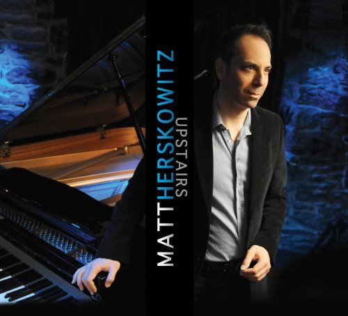 Cover for Matt Herskowitz · Upstairs (CD) [Digipak] (2012)