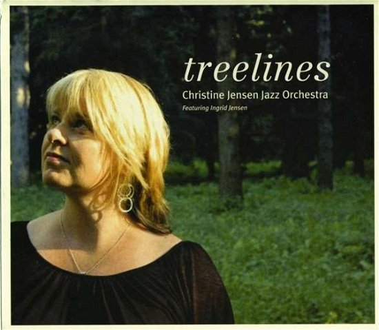Treelines - Christine Jensen - Musikk - JUSTIN TIME - 0068944855926 - 19. februar 2010