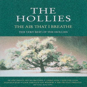 The Air That I Breathe - The Best Of - Hollies - Musiikki - PARLOPHONE - 0077778906926 - maanantai 22. maaliskuuta 1993