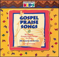 Gospel Praise Songs - Cedarmont Kids - Música - CHILDRENS - 0084418334926 - 7 de março de 2000