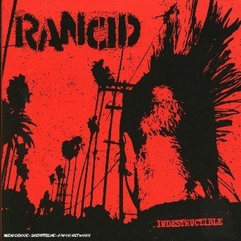 Rancid-indestructible - Rancid - Music - Warner - 0093624852926 - August 24, 2003