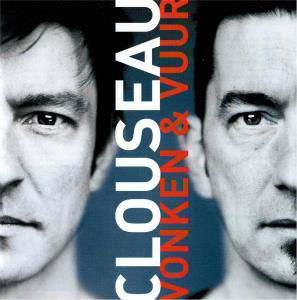 Vonken & Vuur - Clouseau - Musique - CAPITOL - 0094638906926 - 29 mars 2007