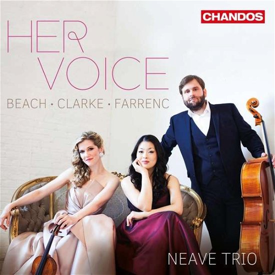 Cover for Neave Trio · Amy Beach / Rebecca Clarke / Louise Farrenc: Her Voice (CD) (2019)