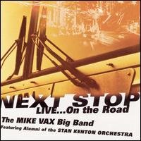 Next Stop - Live On The Road - Mike Vax Big Band - Musik - SUMMIT RECORDS - 0099402418926 - 12. Januar 2015