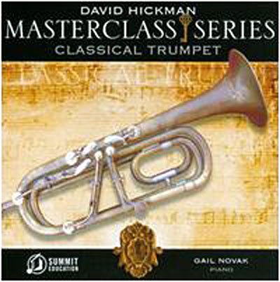 Masterclass: Classical Trumpet - David Hickman - Música - SUMMIT RECORDS - 0099402492926 - 18 de mayo de 2015